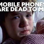 mobile phones are dead to me meme